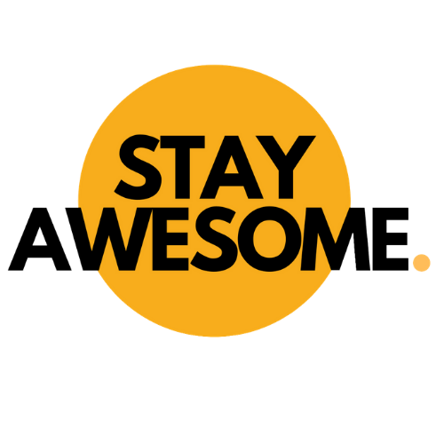 Stay Awesome